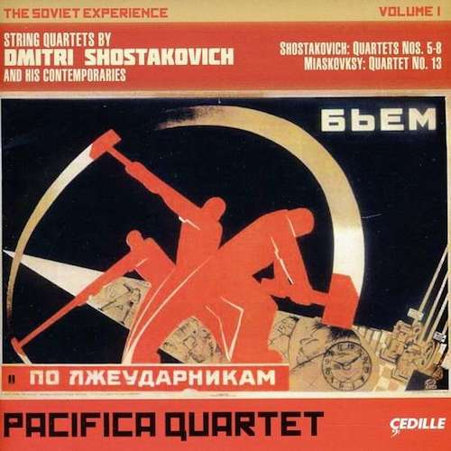 The Soviet Experience Shostakovich: String Quartets (complete) and quartets by Miaskovsky, Prokofiev, Weinberg and Schnittke Pacifica Quartet Cedille 1003 (8 CDs)