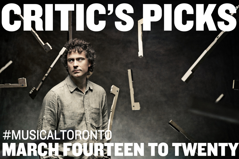 Critic's Picks: March 14-20, 2016, Toronto