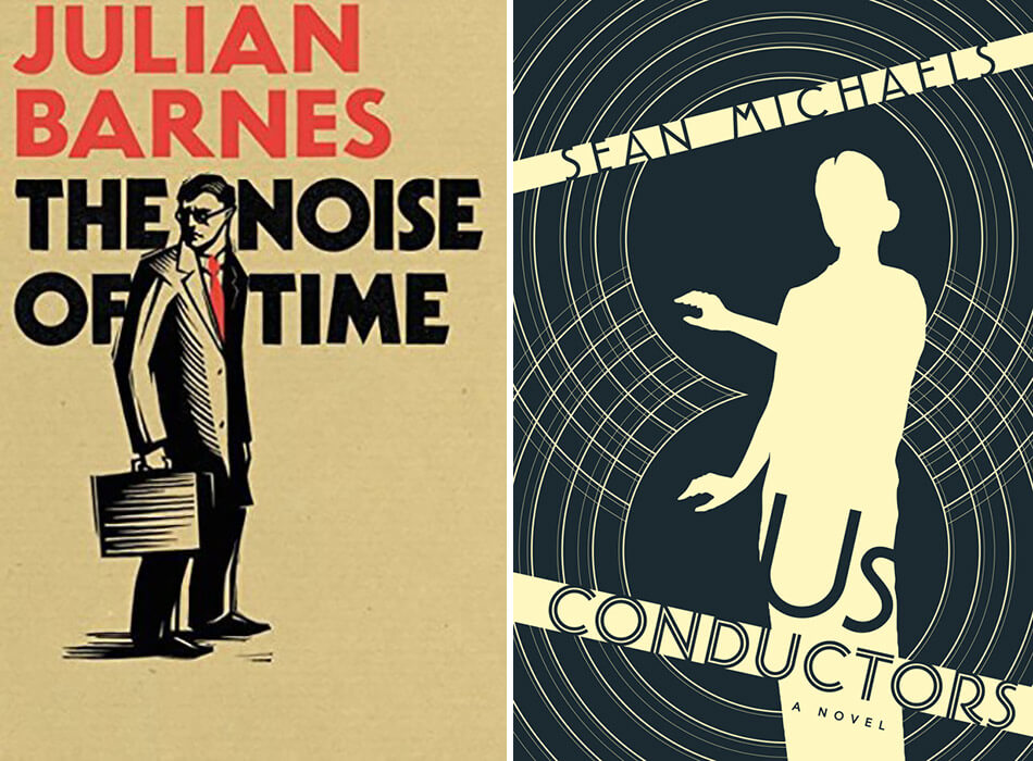 Summer Reading: Us Conductors by Sean Michaels; The Noise of Time by Julian Barnes