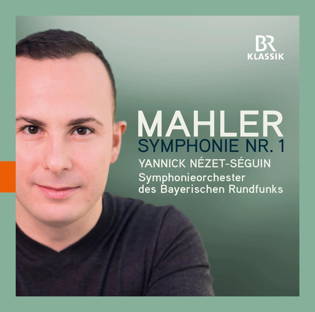 Mahler.: Symphony No. 1 (Bavarian Radio Symphony, Nézet-Séguin)