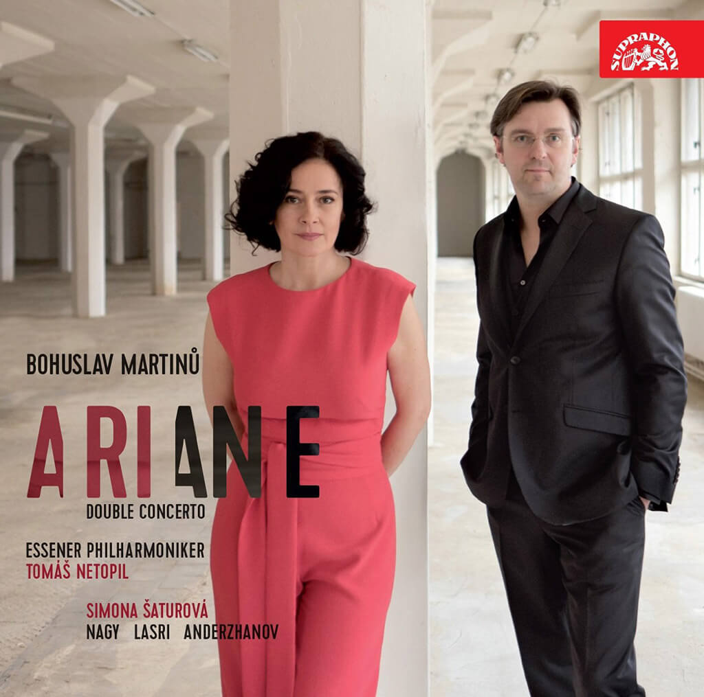 Martinu: Ariane; Double Concerto; Simona Saturova, Essener Philahrmoniker,  Martinu (Composer), Tomas Netopil (Conductor) — Supraphon