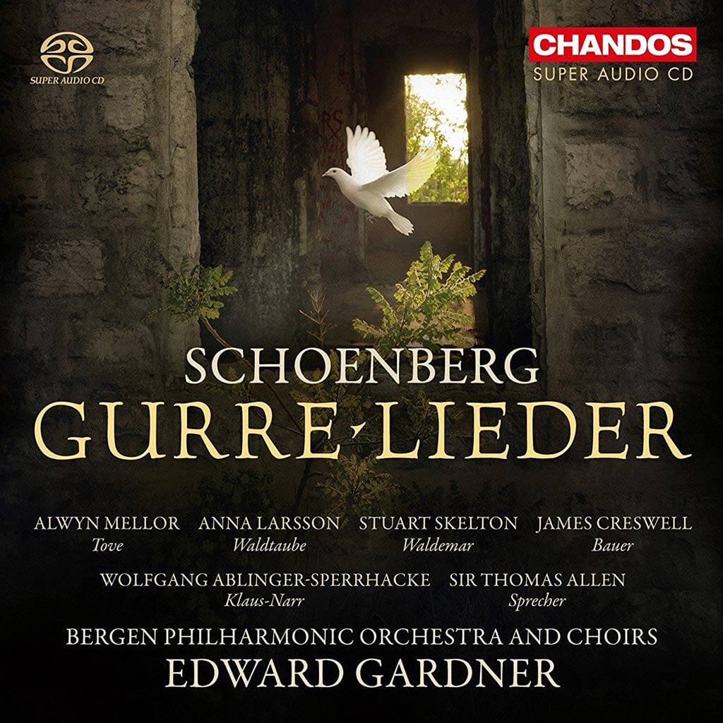 Schoenberg: Gurre-Lieder | Alwyn Mellor; Anna Larsson; Sir Thomas Allen; Bergen Philharmonic Orchestra; Edward Gardner  (Chandos : CHSA 5172-2)
