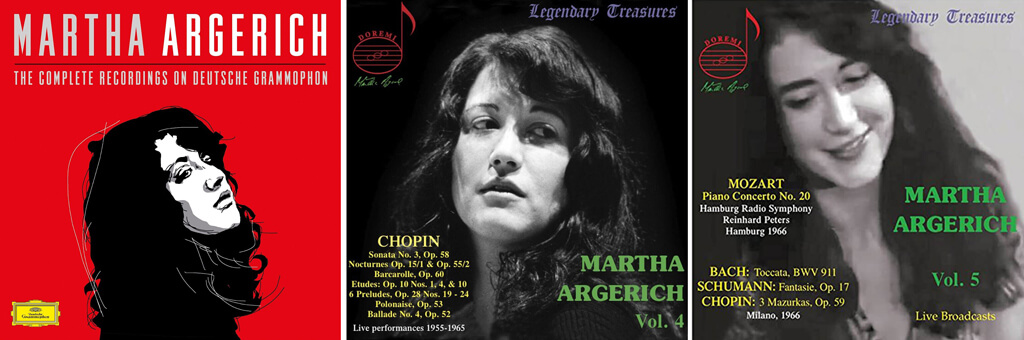 Martha Argerich. Chopin: the Complete Recordings on Deutsche Grammophon. Mstislav Rostropovich. DG  479 6068 (5 CDs). // Martha Argerich. Volume 4. Chopin: Piano Sonata No. 3, Nocturnes, Etudes, Preludes and Ballades, recorded live at the 1965 International Chopin Competition in Warsaw. DOREMI DHR-8036.  // Martha Argerich. Volume 5. First Releases of live performances from 1966. Mozart: Piano Concerto No. 20. Solo works by Bach, Schumann and Chopin. DOREMI DHR-8048.