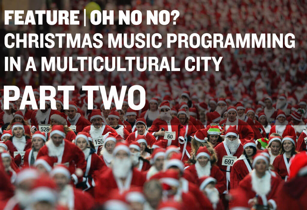 Christmas Music in a Multicultural World — how do non-Christian music lovers get through December? (Part Two)