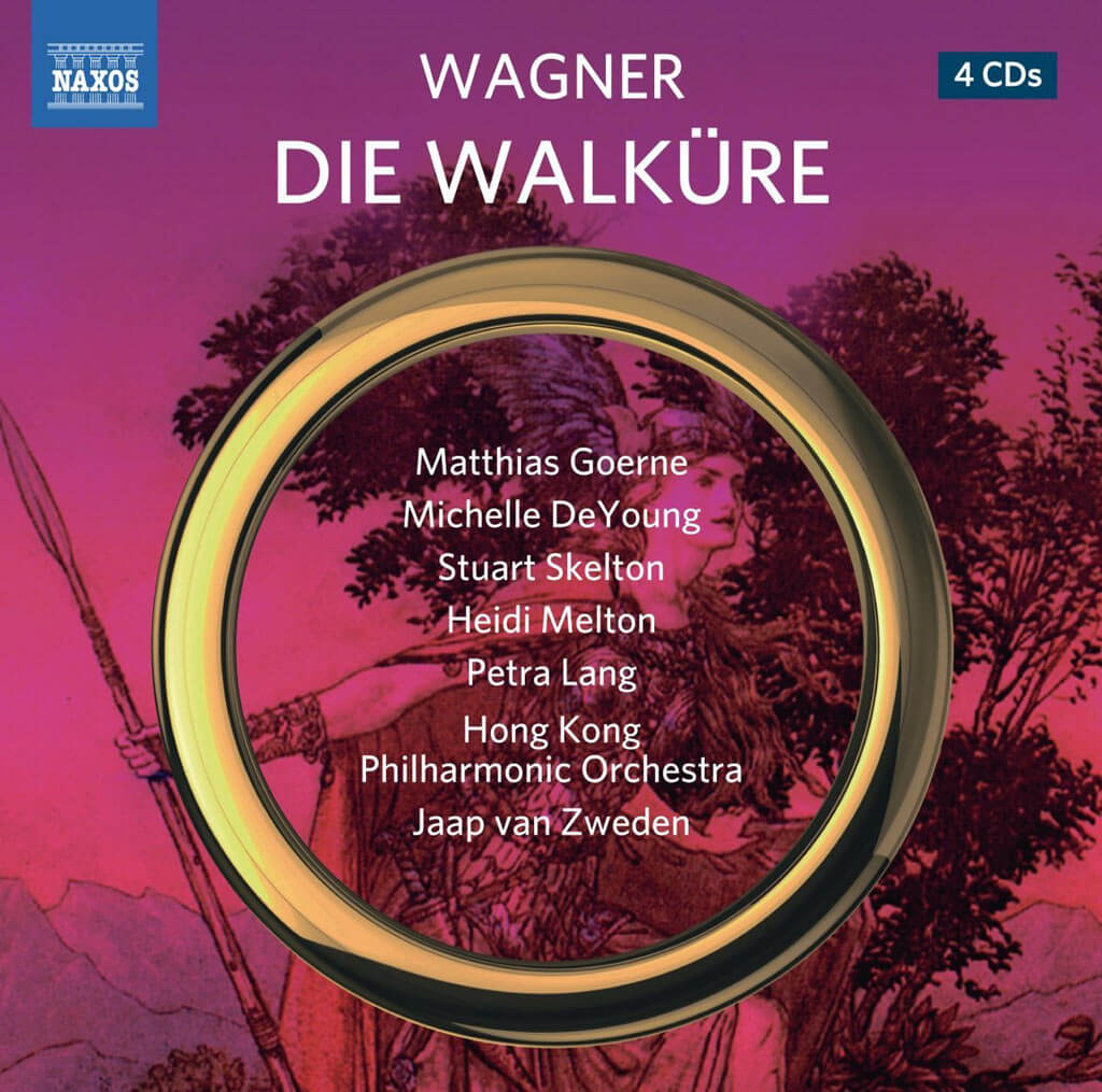 WAGNER: Die Walküre. Matthias Goerne (Wotan). Stuart Skelton (Siegmund). Heidi Melton (Sieglinde). Petra Lang (Brünnhilde). Hong Kong Philharmonic Orchestra/ Jaap van Zweden. Naxos 8.660394-97 (4 CDs). Total Time: 235:52.