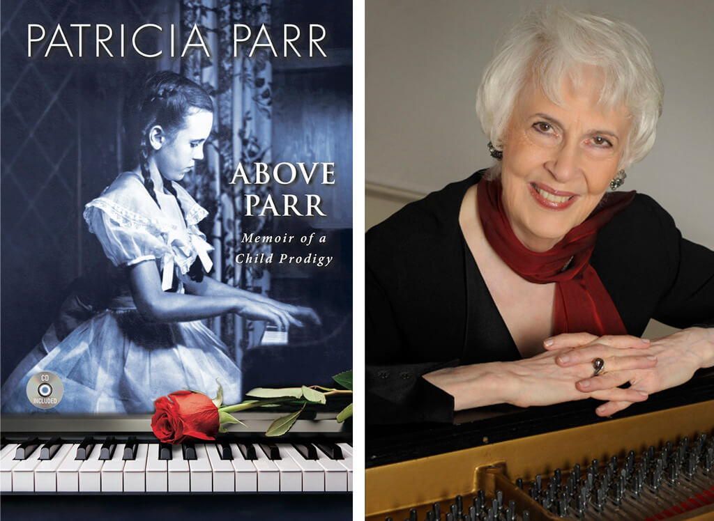 Above Parr: Memoir of a Child Prodigy by Patricia Parr (Prism Publishers, 2016)