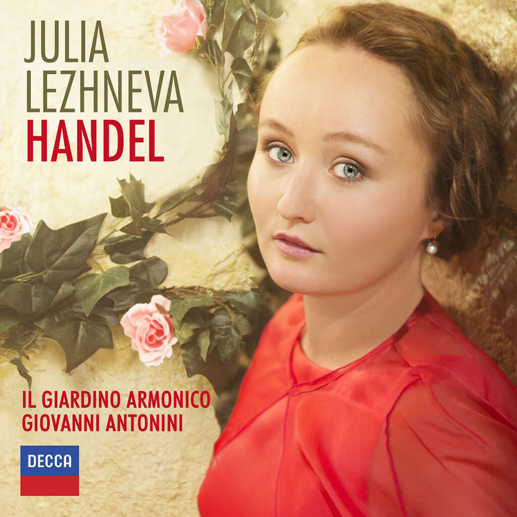 HANDEL: Early Italian Works. Julia Lezhneva, soprano. Il Giardino Armonico/Giovanni Antonioni. Decca 478 6766. Total Time: 69:50.