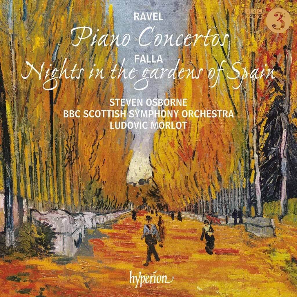 Ravel: Piano Concertos; Falla: Nights In The Gardens Of Spain. Steven Osbourne; BBC Scottish Symphony Orchestra; Ludovic Morlot] (Hyperion: CDA68148)