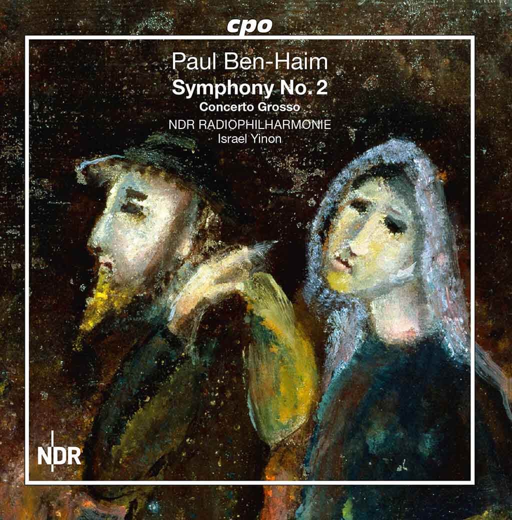 Ben-Haim: Symphony No. 2 & Concerto grosso NDR Radiophilharmonie & Israel Yinon (CPO)