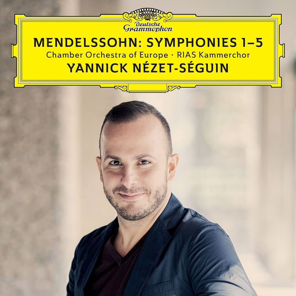 Mendelssohn: Symphonies 1-5. Karina Gauvin & Regula Mühlemann, sopranos. Daniel Behle, tenor. RIAS Kammerchor. Chamber Orchestra of Europe/Yannick Nézet-Séguin. DG 479337 (3 CDs). Total Time: 200:10.