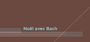 I Musici Noël avec Bach
