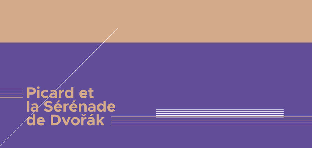 Picard et la Sérénade de Dvořák