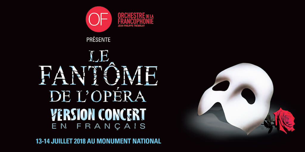 Le Fantôme de l'opéra sera présenté à Montréal en français en juillet 2018.