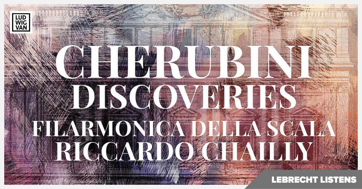 Lebrecht Listens Luigi Cherubini And Beethoven S Shadow