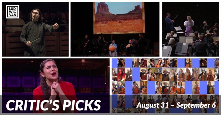 Classical music and opera events streaming on the web for the week of August 31 – September 6.