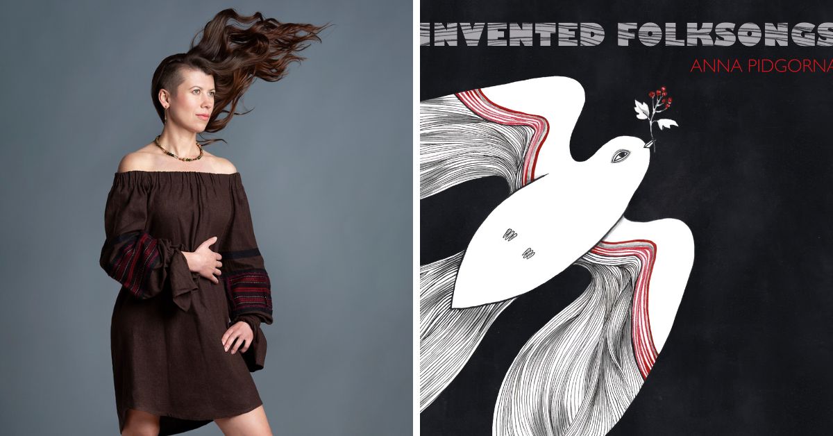 L: Composer and vocalist Anna Pidgorna (Photo: Anya Chibis); R: Front cover of Invented Folksongs by Anna Pidgorna (Illustrator Olha Kriuchkovskav/designer Roksolana Uhryniuk)
