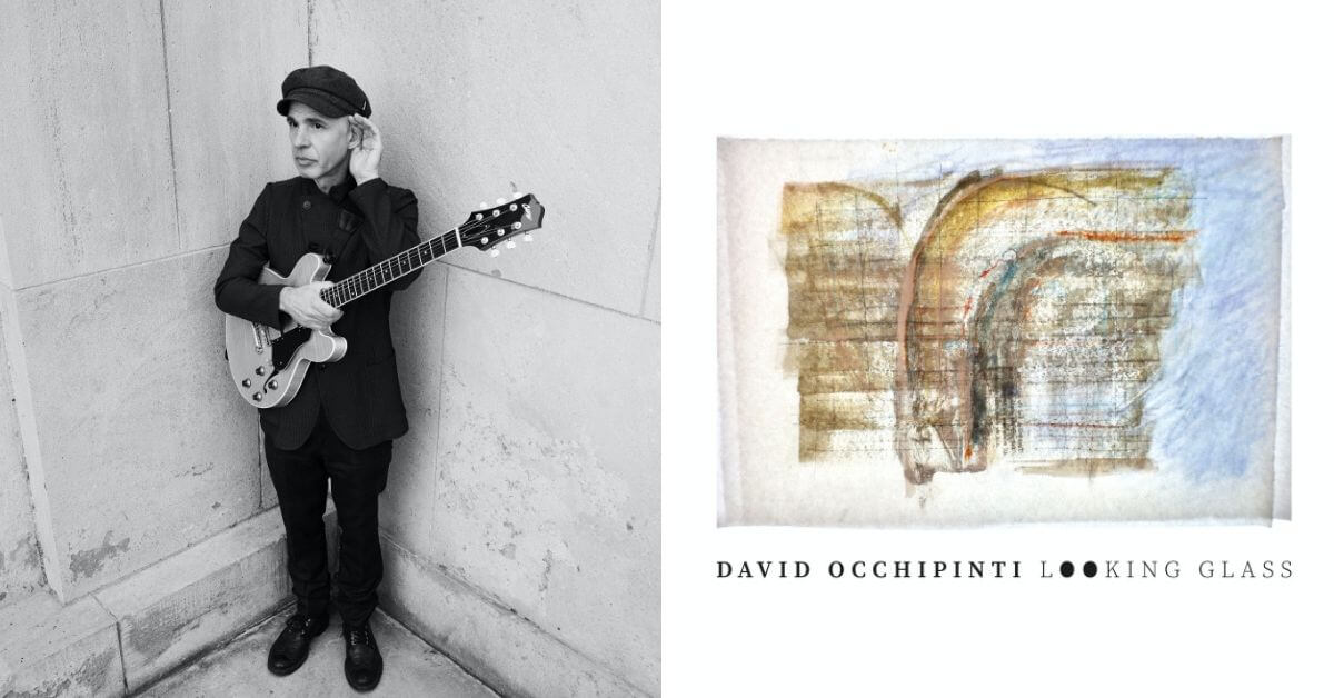 L: Composer and guitarist David Occhipinti (Photo: Jen Squires); R: album cover for David Occhipinti’s album Looking Glass (Image courtesy of the artist)